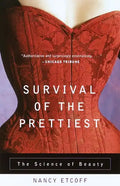 Survival of the Prettiest: The Science of Beauty - Paperback