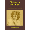 Living in a Star's Light: A novel based on the life of Miss Lotta Crabtree - Paperback