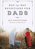 Day-By-Day Devotions for Dads - Hardcover
