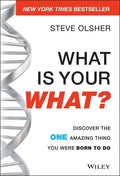 What Is Your What?: Discover the One Amazing Thing You Were Born to Do - Hardcover