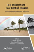 Post-Disaster and Post-Conflict Tourism: Toward a New Management Approach - Paperback