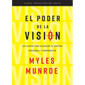 El Poder de la Visión: Las Claves Para Alcanzar Tu Destino Individual Y Corporativo - Paperback