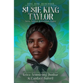 Susie King Taylor: Nurse, Teacher & Freedom Fighter - Paperback