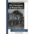 Understanding the Literature of World War I: A Student Casebook to Issues, Sources, and Historical Documents - Hardcover