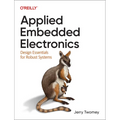 Applied Embedded Electronics: Design Essentials for Robust Systems - Paperback