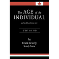 The Age of the Individual and my Life and Times in It: C'est la Vie! - Paperback