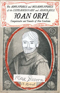 The Adventures and Misadventures of the Extraordinary and Admirable Joan Orpí, Conquistador and Founder of New Catalonia - Paperback