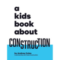 A Kids Book About Construction - Hardcover