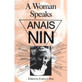 A Woman Speaks: The Lectures, Seminars, and Interviews of Ana? Nin - Paperback