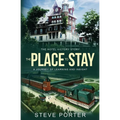 The Place to Stay: The Hotel Victory Story: A Journey of Learning and Insight - Paperback
