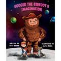 Booger the Bigfoot's Imagination - Paperback