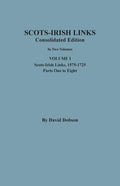 Scots-Irish Links, 1525-1825: CONSOLIDATED EDITION. Volume I - Paperback