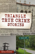 Triangle True Crime Stories - Paperback