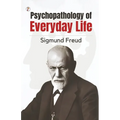The Psychopathology of Everyday Life - Paperback
