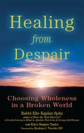 Healing from Despair: Choosing Wholeness in a Broken World - Paperback