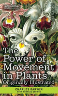 The Power of Movement in Plants: Originally Illustrated - Hardcover