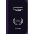 The Kuzzilbash. A Tale of Khorasan Volume 3 - Hardcover