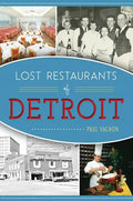 Lost Restaurants of Detroit - Paperback