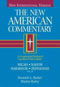 Micah, Nahum, Habakkuh, Zephaniah: An Exegetical and Theological Exposition of Holy Scripture Volume 20 - Hardcover