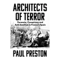 Architects of Terror: Paranoia, Conspiracy and Anti-Semitism in Franco's Spain - Hardcover