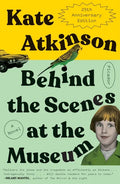 Behind the Scenes at the Museum: A Novel (Twenty-Fifth Anniversary Edition) - Paperback