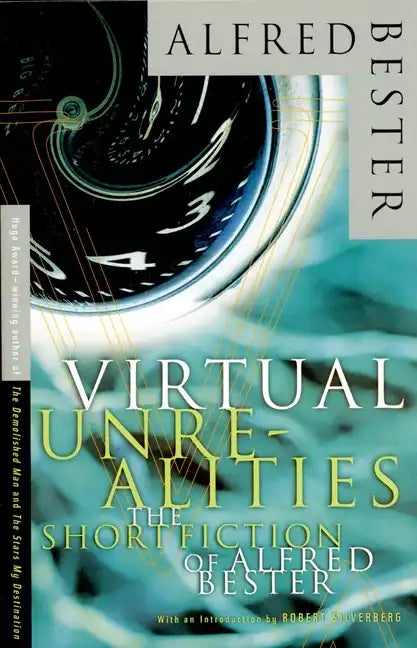 Virtual Unrealities: The Short Fiction of Alfred Bester - Paperback