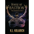 House of Bastiion - Hardcover