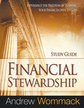 Financial Stewardship Study Guide: Experience the Freedom of Turning Your Finances Over to God - Paperback