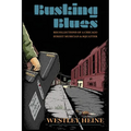 Busking Blues: Recollections of a Chicago Street Musician & Squatter - Paperback