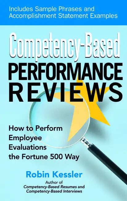 Competency-Based Performance Reviews: How to Perform Employee Evaluations the Fortune 500 Way - Paperback