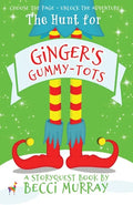 The Hunt for Ginger's Gummy-Tots: a choose the page StoryQuest adventure - Paperback