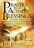 Prayers That Activate Blessings: Experience the Protection, Power & Favor of God for You & Your Loved Ones - Paperback