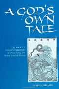 A God's Own Tale: The Book of Transformations of Wenchang, the Divine Lord of Zitong - Paperback