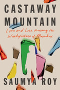 Castaway Mountain: Love and Loss Among the Wastepickers of Mumbai - Hardcover