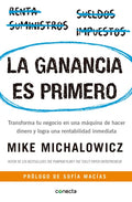 La Ganancia Es Primero: Transforma Tu Negocio En Una Máquina de Hacer Dinero Y Logra Una Rentabilidad Inmediata / Profit First: Transforma Tu Negocio - Paperback