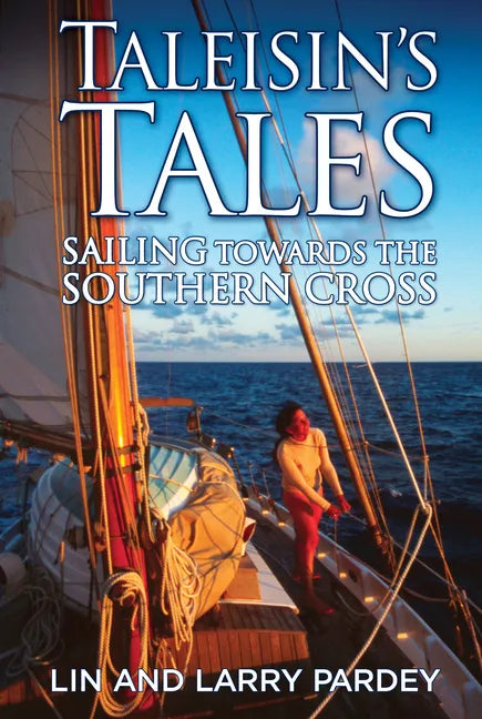 Taleisin's Tales: Sailing Towards the Southern Cross - Paperback
