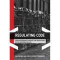 Regulating Code: Good Governance and Better Regulation in the Information Age - Paperback