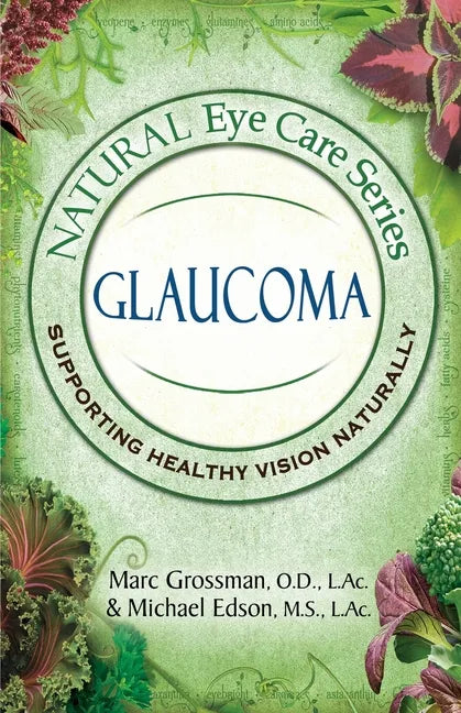 Natural Eye Care Series: Glaucoma - Paperback