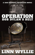 Operation Bob Dylan's Belt: A Jake Randall Detective Novel - Paperback