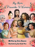 My Mom a Proverbs 31 Woman - Hardcover