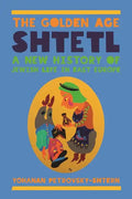 The Golden Age Shtetl: A New History of Jewish Life in East Europe - Paperback