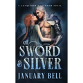 Of Sword & Silver - Hardcover