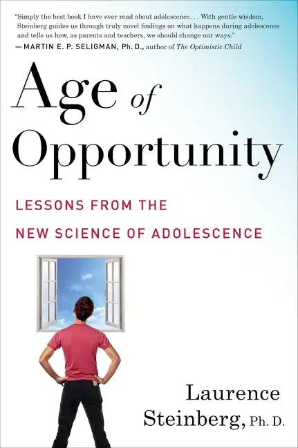 Age of Opportunity: Lessons from the New Science of Adolescence - Paperback