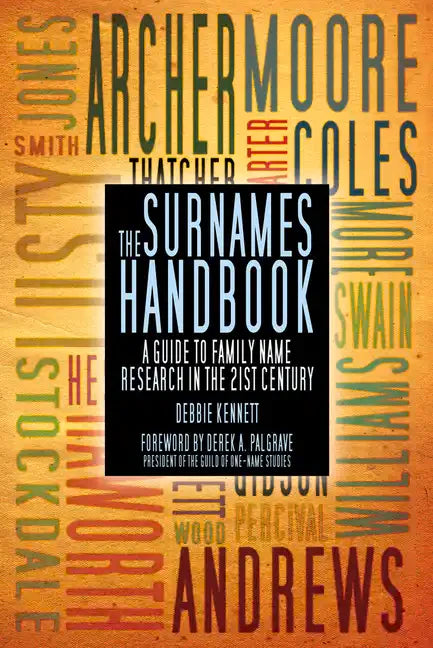 The Surnames Handbook: A Guide to Family Name Research in the 21st Century - Paperback