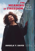 The Meaning of Freedom - Paperback