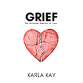 Grief: The Universal Emotion of Loss - Paperback