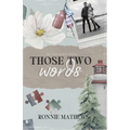 Those Two Words - Paperback