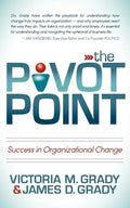 The Pivot Point: Success in Organizational Change - Paperback