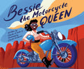 Bessie the Motorcycle Queen - Hardcover