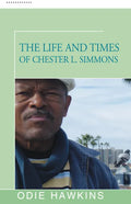 The Life and Times of Chester L. Simmons - Paperback